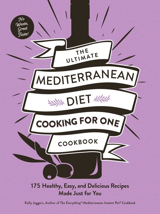 Title details for The Ultimate Mediterranean Diet Cooking for One Cookbook by Kelly Jaggers - Available